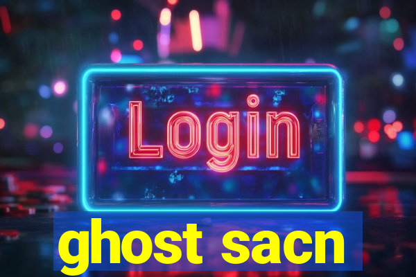 ghost sacn